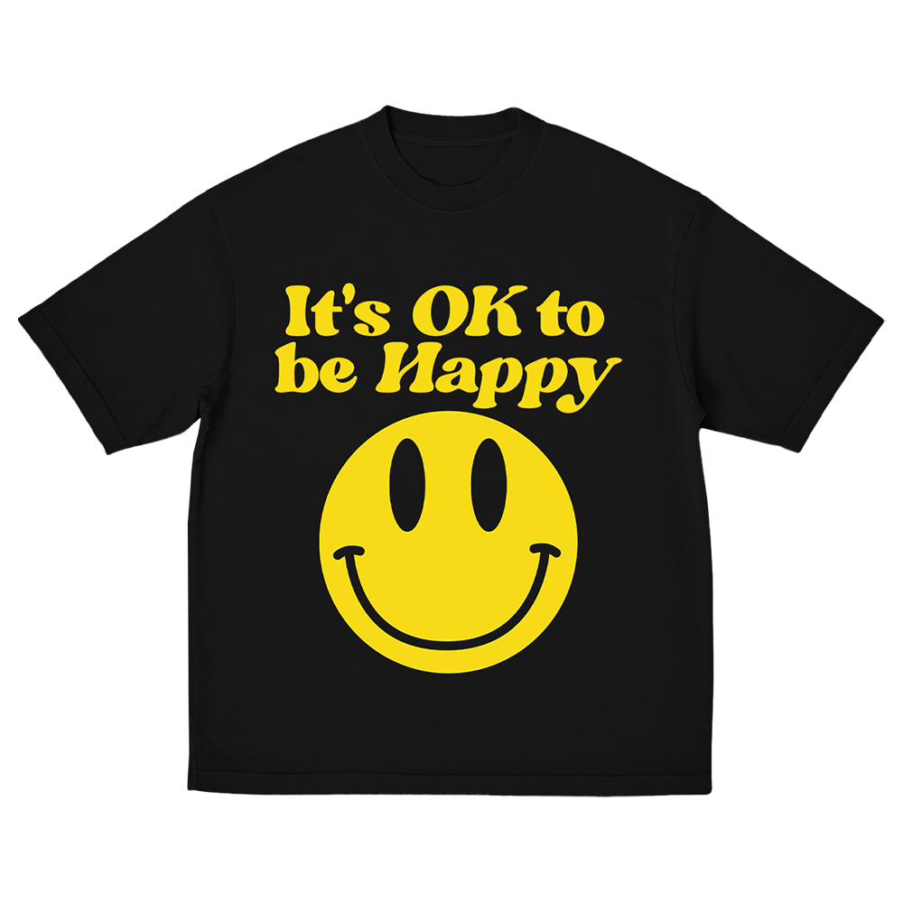 IT'S OK TO BE HAPPY BLACK TEE FRONT